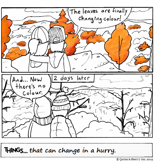 Things.. that can change in a hurry